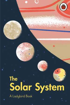 A Ladybird Book: The Solar System de Brave The Woods