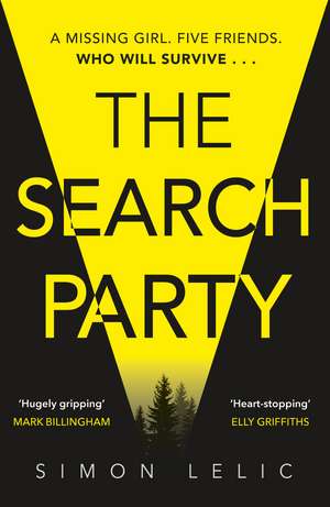 The Search Party: You won’t believe the twist in this compulsive new Top Ten ebook bestseller from the ‘Stephen King-like’ Simon Lelic de Simon Lelic