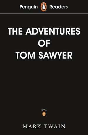 Penguin Readers Level 2: The Adventures of Tom Sawyer (ELT Graded Reader) de Mark Twain