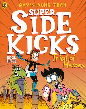 The Super Sidekicks de Gavin Aung Than