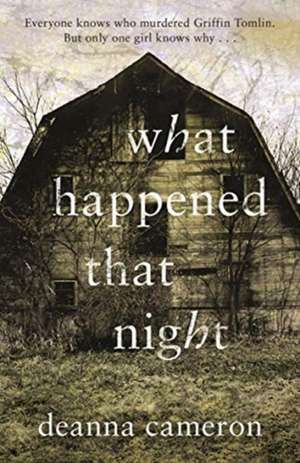 What Happened That Night de Deanna Cameron