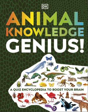 Animal Knowledge Genius!: A Quiz Encyclopedia to Boost Your Brain de DK