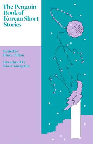 The Penguin Book of Korean Short Stories de Bruce Fulton