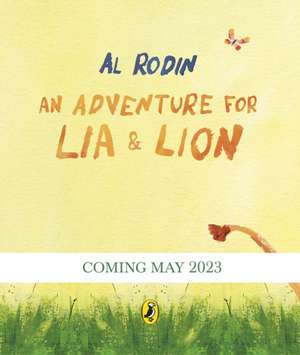 An Adventure for Lia and Lion de Al Rodin