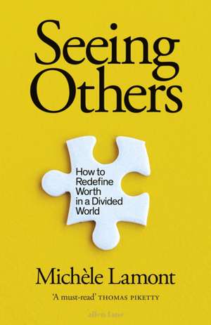 Seeing Others de Michele Lamont