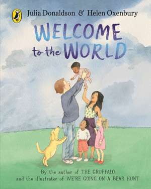 Welcome to the World de Julia Donaldson