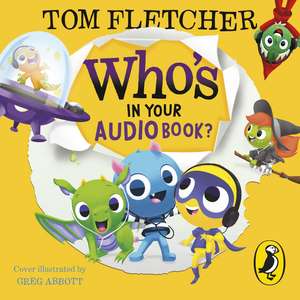 Who’s In Your Audiobook? de Tom Fletcher