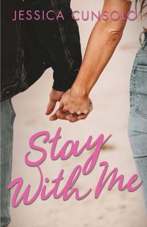 Stay With Me de Jessica Cunsolo