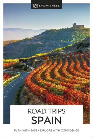 DK Eyewitness Road Trips Spain de DK Eyewitness