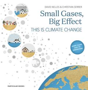 Small Gases, Big Effect: This Is Climate Change de David Nelles