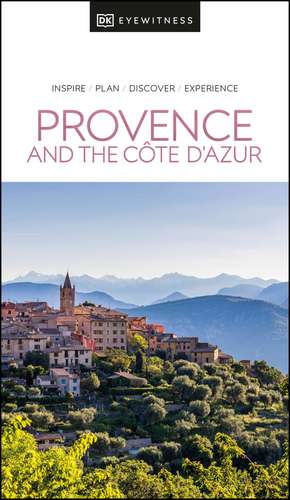 DK Eyewitness Provence and the Cote d'Azur de DK Eyewitness