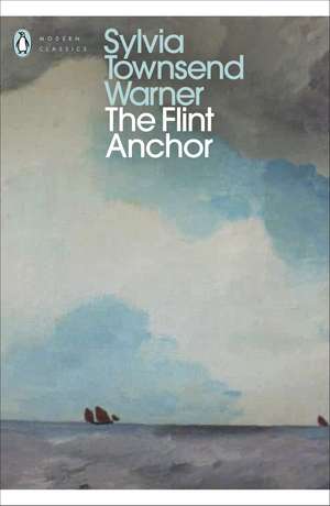 The Flint Anchor de Sylvia Townsend Warner