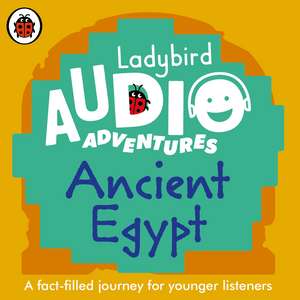 Ancient Egypt: Ladybird Audio Adventures de Ladybird