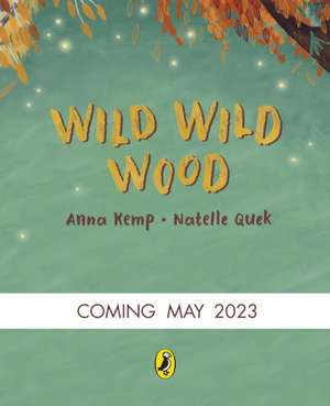 Wild Wild Wood de Anna Kemp