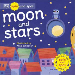 Spin and Spot: Moon and Stars de DK