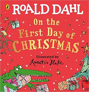 Roald Dahl: On the First Day of Christmas de Roald Dahl