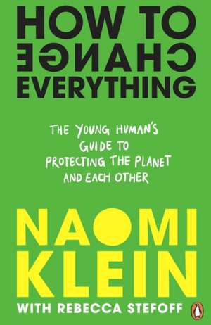 How To Change Everything de Naomi Klein