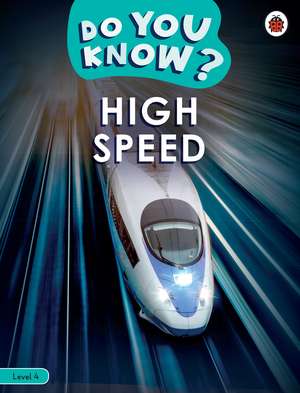 Do You Know? Level 4 - High Speed de Ladybird