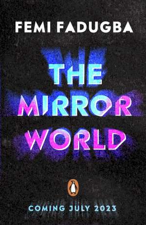 The Mirror World de Femi Fadugba