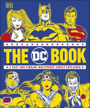 The DC Book: A Vast and Vibrant Multiverse Simply Explained de Stephen Wiacek