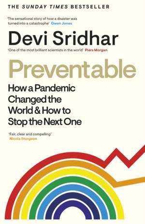 Preventable: How a Pandemic Changed the World & How to Stop the Next One de Devi Sridhar