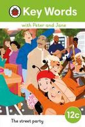 Key Words with Peter and Jane Level 12c - The Street Party