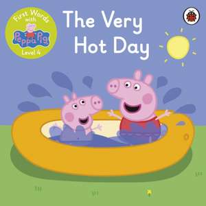 First Words with Peppa Level 4 - The Very Hot Day de Peppa Pig