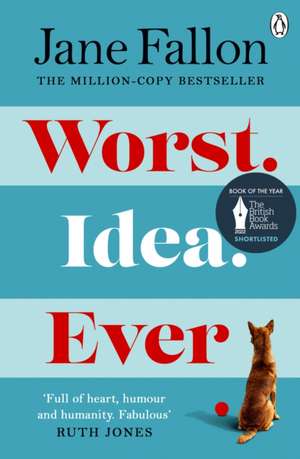 Worst Idea Ever: The Sunday Times Top 5 Bestseller de Jane Fallon