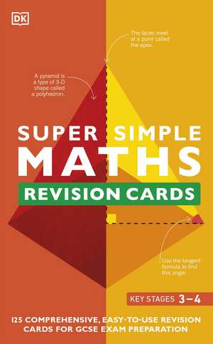 Super Simple Maths Revision Cards Key Stages 3 and 4: 125 Comprehensive, Easy-to-Use Revision Cards for GCSE Exam Preparation de DK