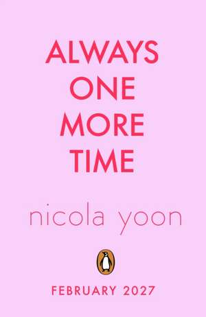 Always One More Time de Nicola Yoon