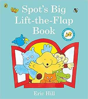 Spot's Big Lift-the-flap Book de Eric Hill