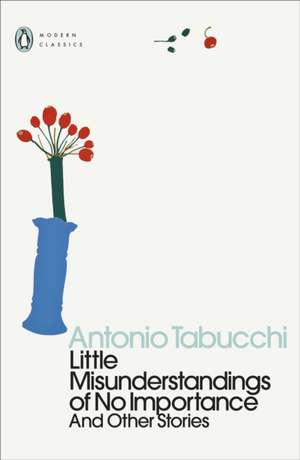 Little Misunderstandings of No Importance: And Other Stories de Antonio Tabucchi