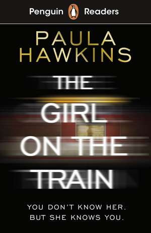 Penguin Readers Level 6: The Girl on the Train (ELT Graded Reader) de Paula Hawkins