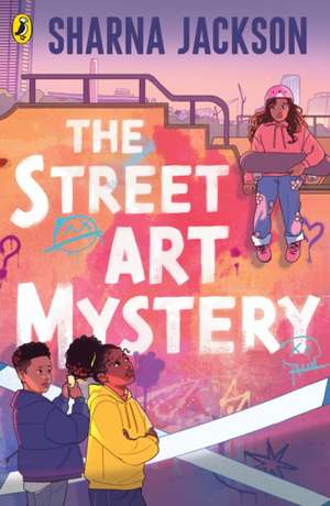 The Street Art Mystery de Sharna Jackson