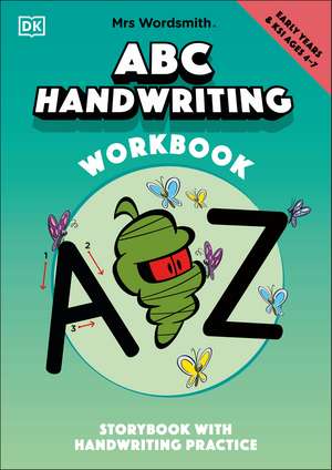 Mrs Wordsmith ABC Handwriting Book, Ages 4-7 (Early Years & Key Stage 1): Story Book With Handwriting Practice de Mrs Wordsmith