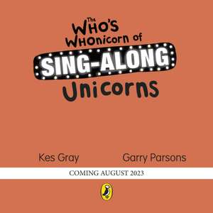 The Who's Whonicorn of Sing-along Unicorns de Kes Gray