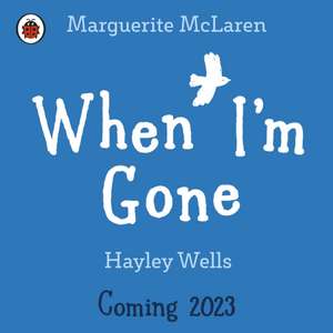 When I'm Gone de Marguerite McLaren