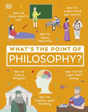 What's the Point of Philosophy? de DK