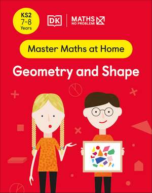 Maths — No Problem! Geometry and Shape, Ages 7-8 (Key Stage 2) de Maths — No Problem!