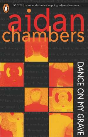 Dance On My Grave: Summer of 85 de Aidan Chambers