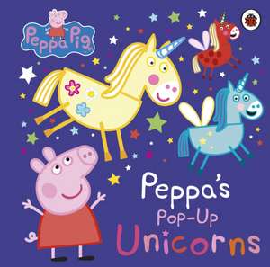 Peppa Pig: Peppa's Pop-Up Unicorns