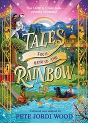 Tales From Beyond the Rainbow de Pete Jordi Wood