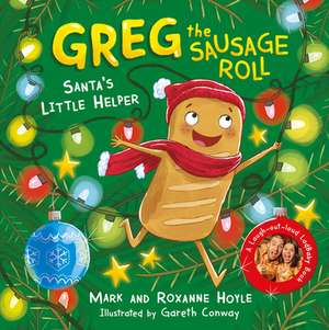 Greg the Sausage Roll: Santa's Little Helper de Mark and Roxanne Hoyle