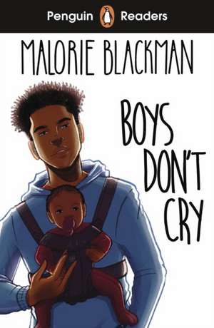 Penguin Readers Level 5: Boys Don't Cry (ELT Graded Reader) de Malorie Blackman