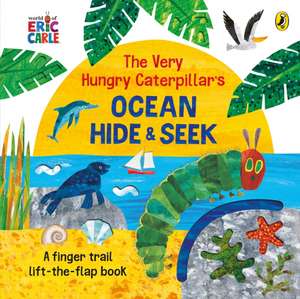 The Very Hungry Caterpillar's Ocean Hide-and-Seek de Eric Carle