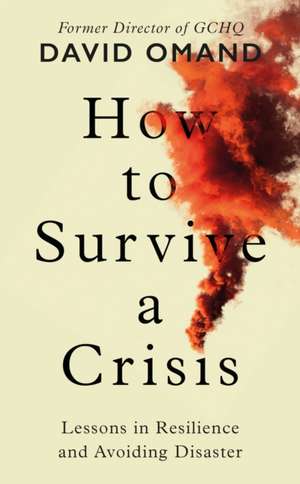 How to Survive a Crisis de David Omand