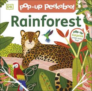 Pop-Up Peekaboo! Rainforest: Pop-Up Surprise Under Every Flap! de DK