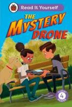 The Mystery Drone: Read It Yourself -Level 4 Fluent Reader de Ladybird