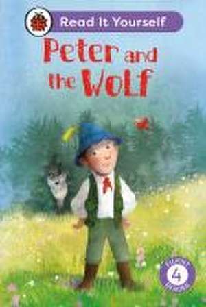 Peter and the Wolf: Read It Yourself - Level 4 Fluent Reader de Ladybird