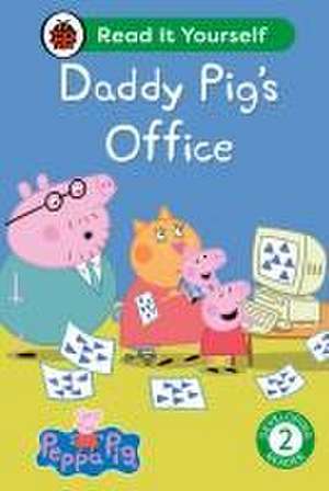 Peppa Pig Daddy Pig's Office: Read It Yourself - Level 2 Developing Reader de Ladybird